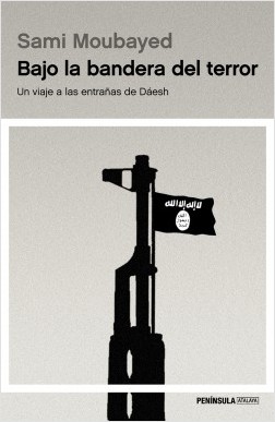 Bajo la Bandera del Terror Un Viaje a las Entrañas de Dáesh-0