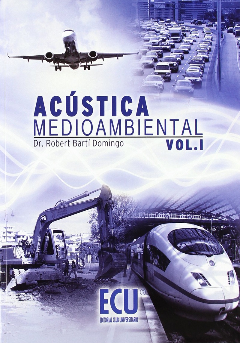 Acústica Medioambiental. Vol. I -0