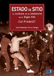 Estado de sitio: La cultura de la violencia en el Siglo XXI. Cui Prodest?-0