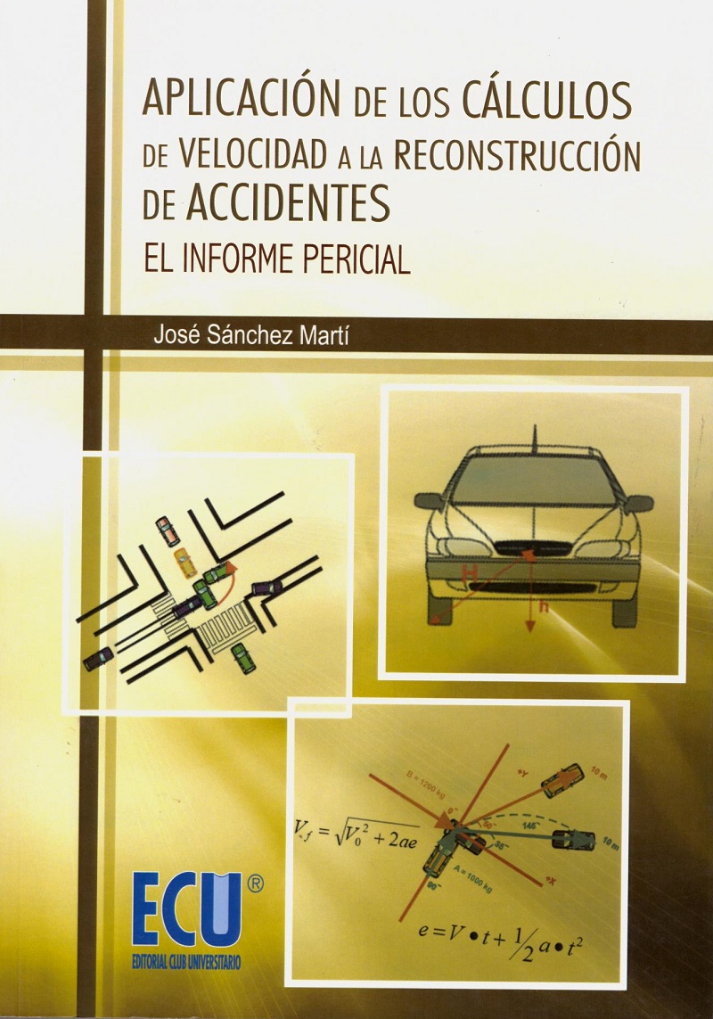 Aplicación de los cálculos de velocidad a la reconstrucción de accidentes. El informe pericial.-0