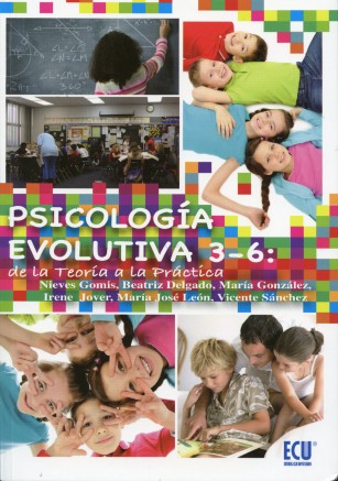 Psicología Evolutiva 3-6: de la Teoría a la Práctica -0