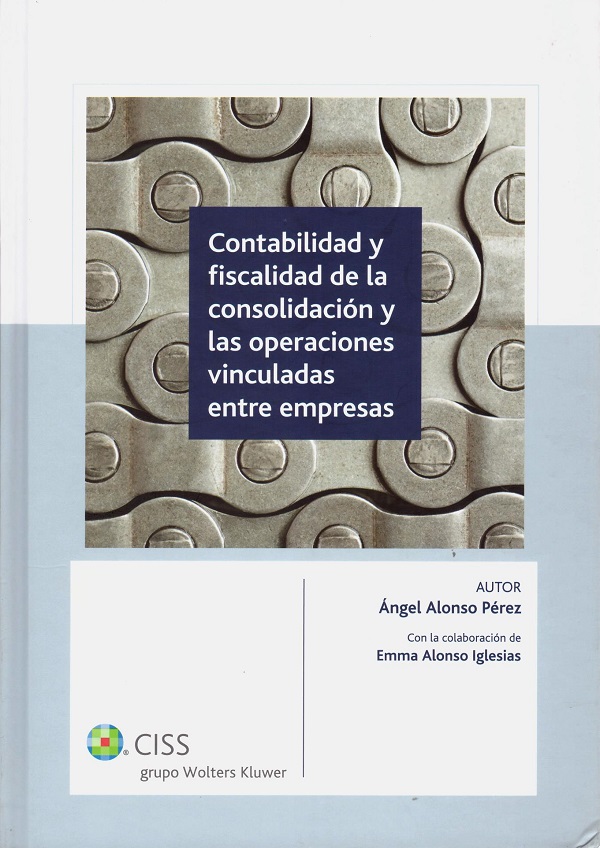 Contabilidad y Fiscalidad de la Consolidación y las Operaciones Vinculadas entre Empresas.-0