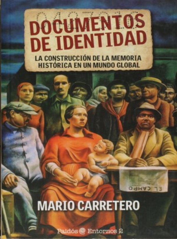 Documentos de identidad. La construcción de la memoria histórica en un mundo global-0