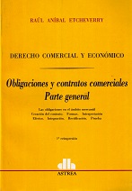 Derecho Comercial y Económico. Obligaciones y Contratos Comerciales. Parte General-0