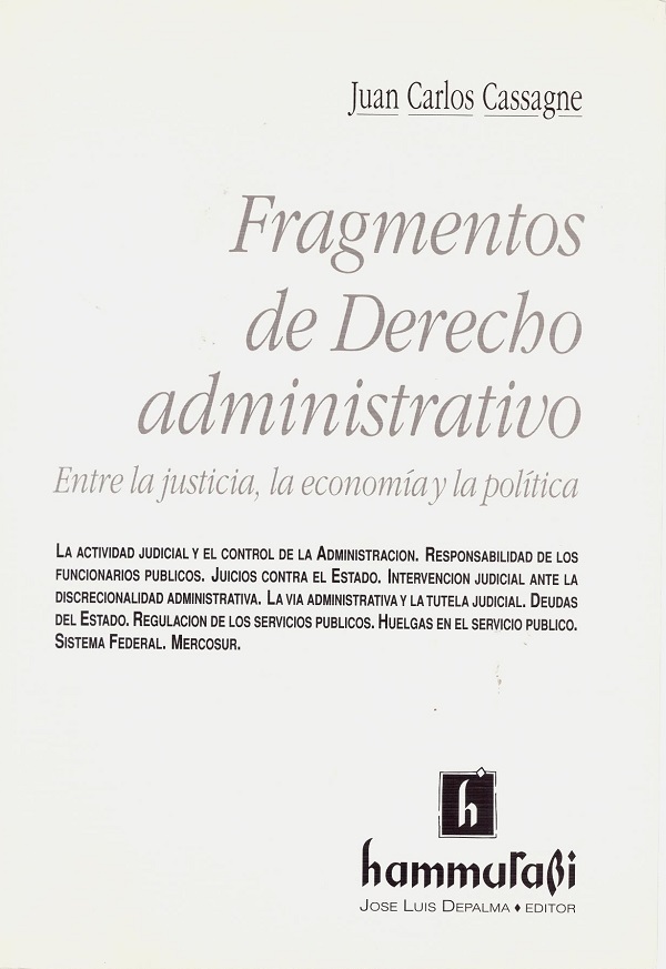 Fragmentos de Derecho Administrativo. Entre la justicia, la economía y la política-0