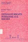 Regimen Jurídico de la Contratación Mercantil Internacional en el Mercosur-0