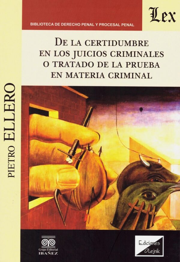 De la certidumbre en los juicios criminales o tratado de la prueba en materia criminal -0