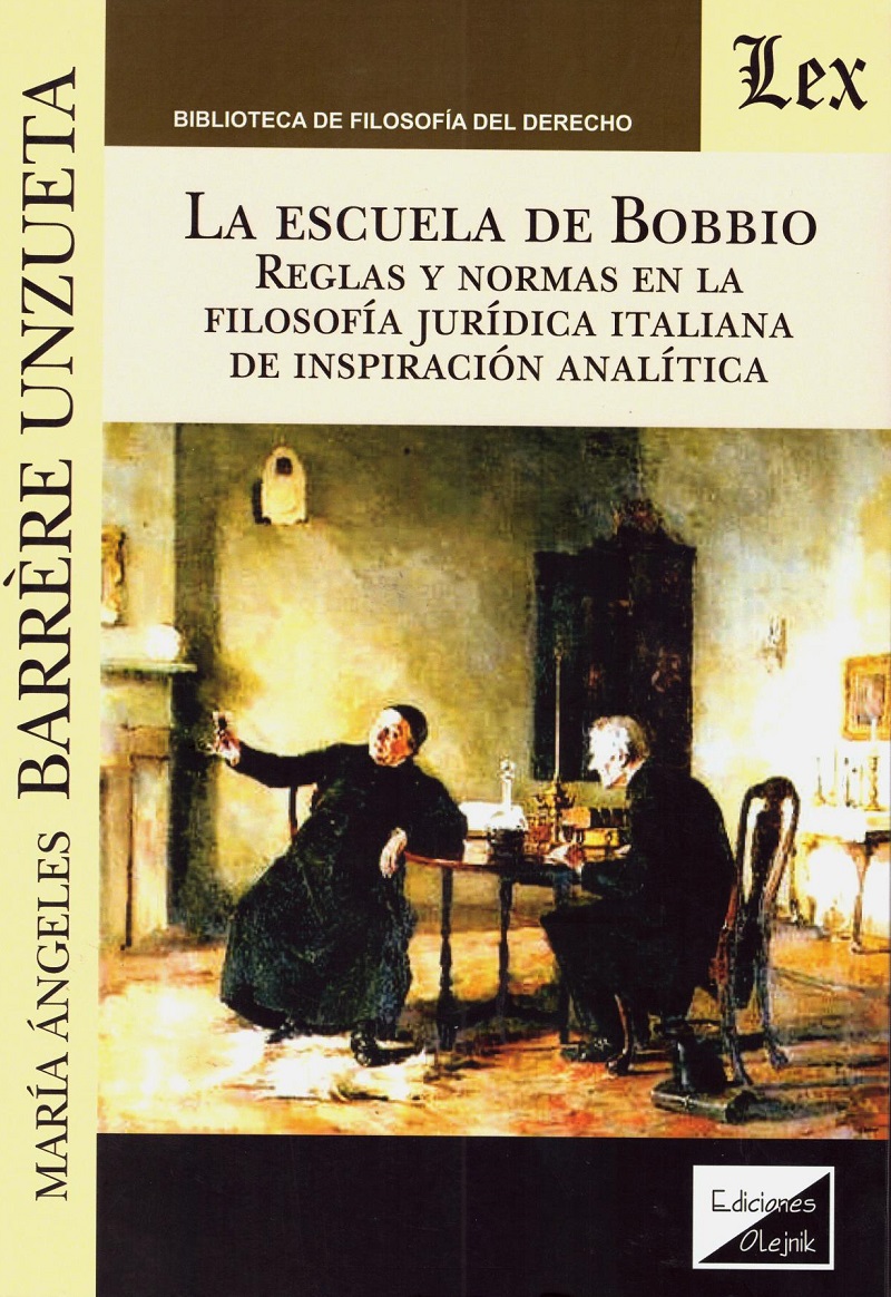Escuela de Bobbio. Reglas y Normas en la Filosofía Jurídica Italiana de Inspiración Analítica -0