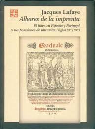 Albores de la imprenta: el libro en España y Portugal y sus posesiones de ultramar (siglos XV-XVI)-0