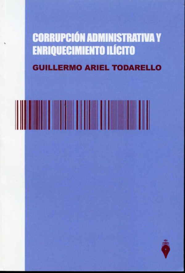 Corrupción Administrativa y Enriquecimiento Ilícito. -0