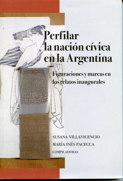 Perfilar la Nación Cívica en la Argentina. Figuraciones y Marcas en los Relatos Inaugurales.-0