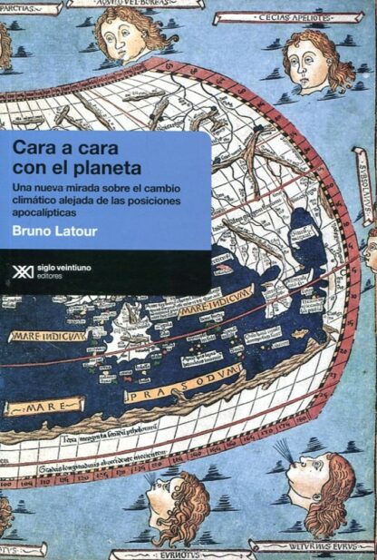 Cara a cara con el planeta. Una nueva mirada sobre el cambio climático alejada de las posiciones apocalípticas