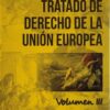 Tratado de Derecho de la Unión Europea Volumen III -0