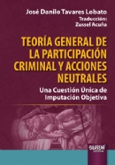 Teoría General de la Participación Criminal y Acciones Neutrales. Una Cuestión Única de Imputación Objetiva-0