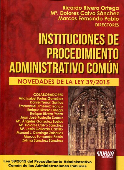 Instituciones de Procedimiento Administrativo Común 2016 Novedades de la Ley 39/2015 -0