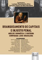 Branqueamento de Capitais e Injusto Penal Análise Dogmática e Doutrina Comparada Luso-Brasileira-0