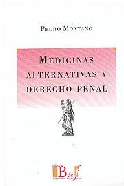 Medicinas Alternativas y Derecho Penal. -0