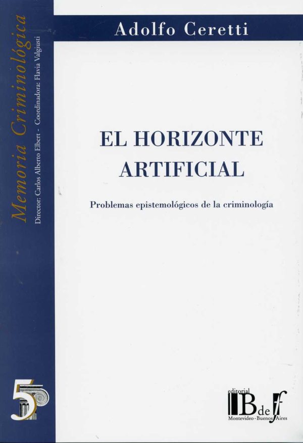 Horizonte Artificial, El. Problemas Epistemológicos de la Criminología.-0