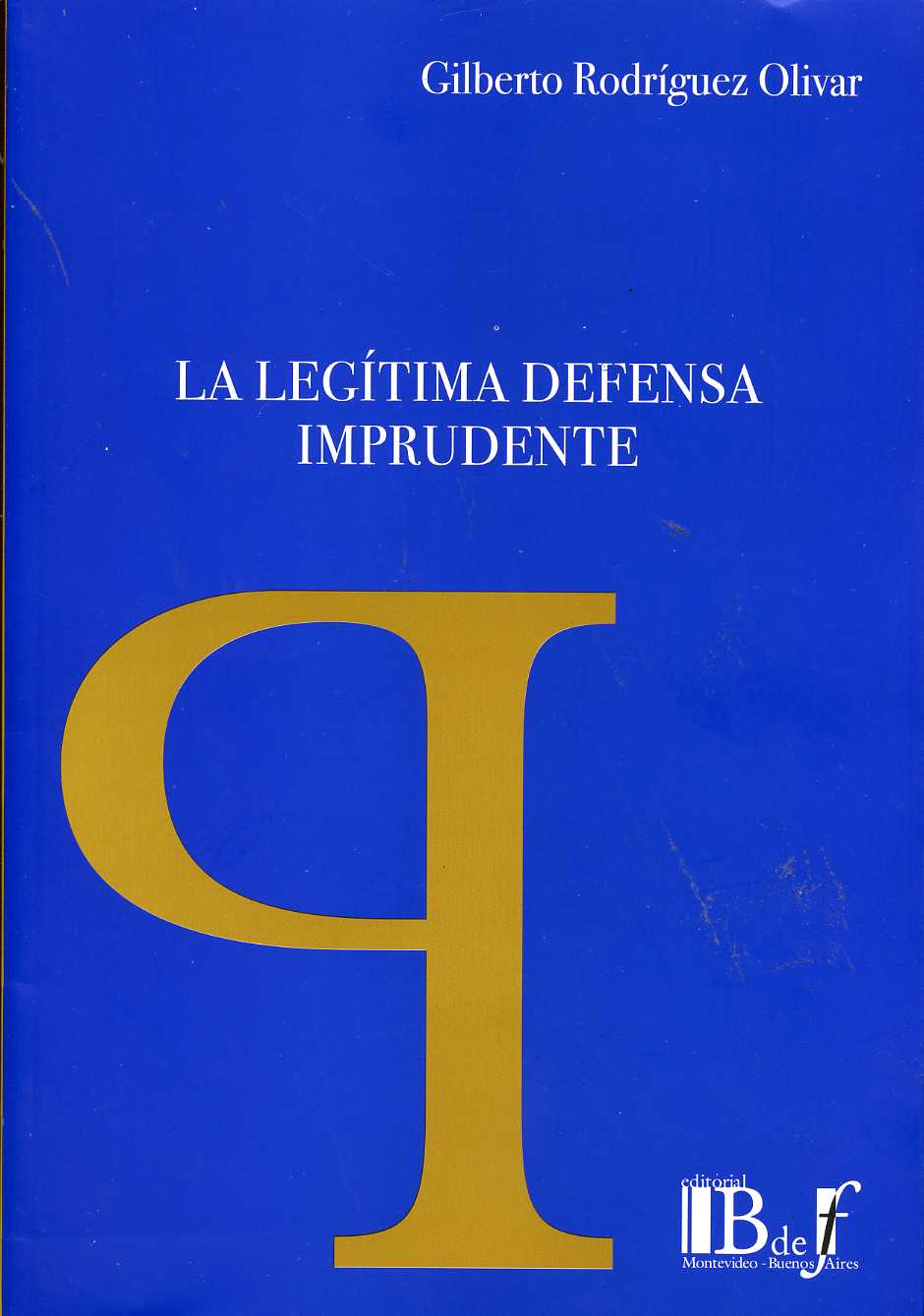 Legítima Defensa Imprudente, La. -0