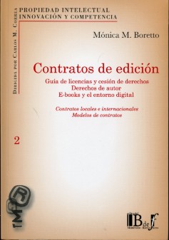 Contratos de Edición. Guía de Licencias y Cesión de Derechos Derechos de Autor. E-books y el Entorno Digital. Contratos Locales e Internacionales. Mode-0