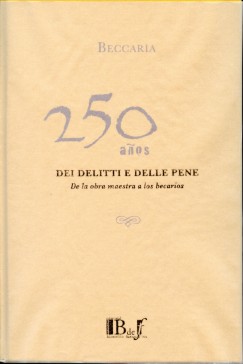 Beccaria 250 Años Dei Delitti e delle Pene. De la Obra Maestra a los Becarios.-0