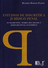 Estudios de Dogmática Jurídico-Penal Fundamentos, Teoría del Delito y Derecho Penal Económico-0