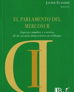 Parlamento del Mercosur Aspectos Amplios y Estrictos de la Cuestión Democrática en el Bloque-0