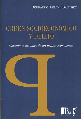 Orden Socioeconómico y Delito Cuestiones Actuales de los Delitos Económicos-0