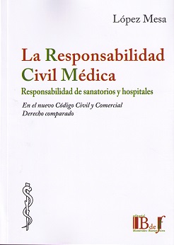 Responsabilidad Civil Médica Responsabilidad de Sanatorios y Hospitales en el Nuevo Código Civil y Comercial. Derecho C-0