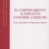 Comportamiento Alternativo Conforme a Derecho De la Causalidad a la Imputación Objetiva-0
