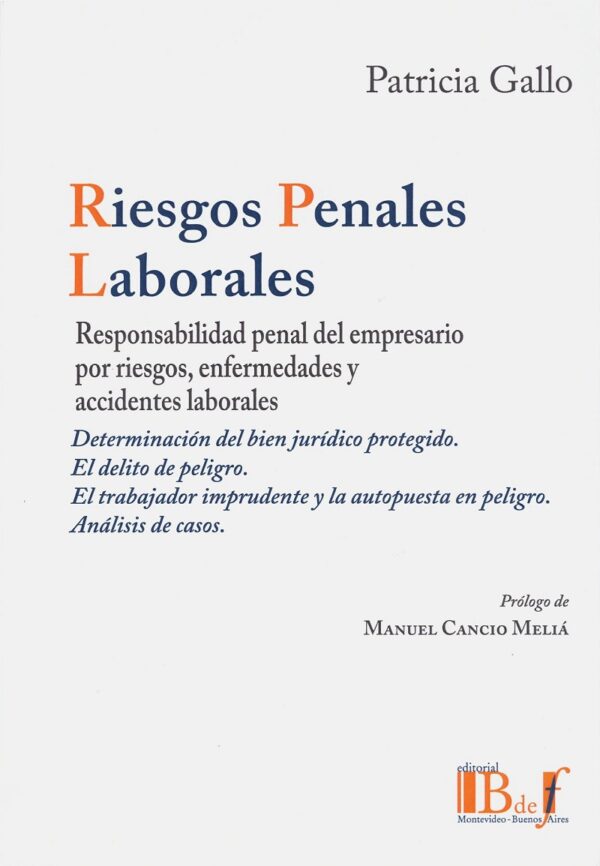 Riesgos Penales Laborales. Responsabilidad penal del Empresario por Riesgos, Enfermedades y Accidentes Laborales -0