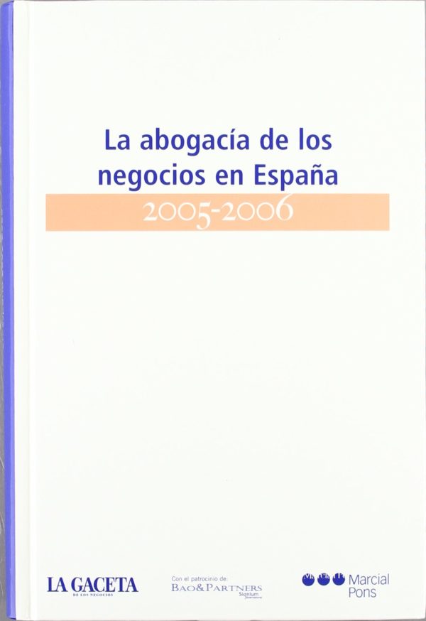 ABOGACIA DE LOS NEGOCIOS EN ESPAÑA 2005-2006