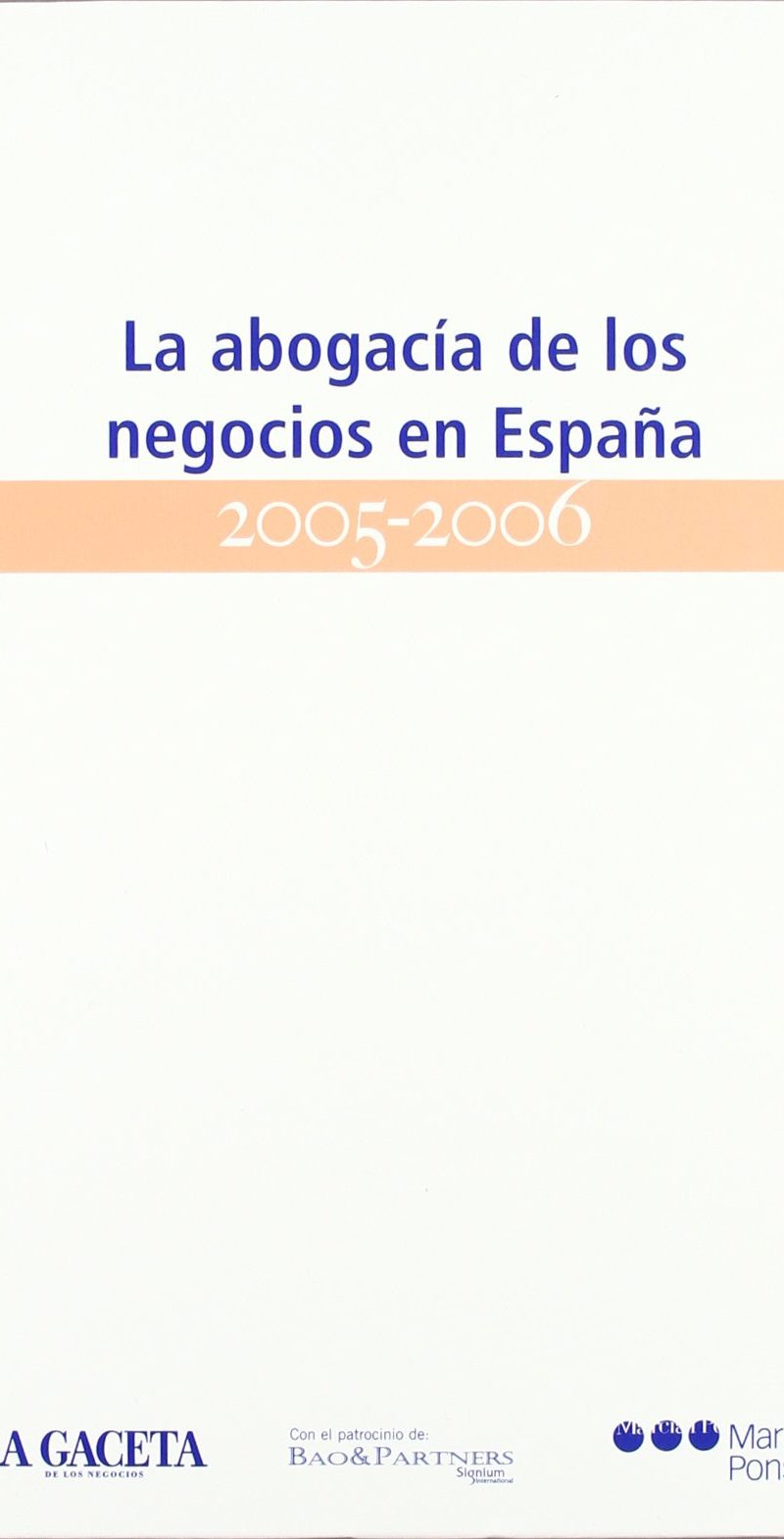 ABOGACIA DE LOS NEGOCIOS EN ESPAÑA 2005-2006