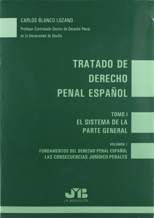 CARLOS BLANCO LOZANO. TRATADO DE DERECHO PENAL ESPAÑOL