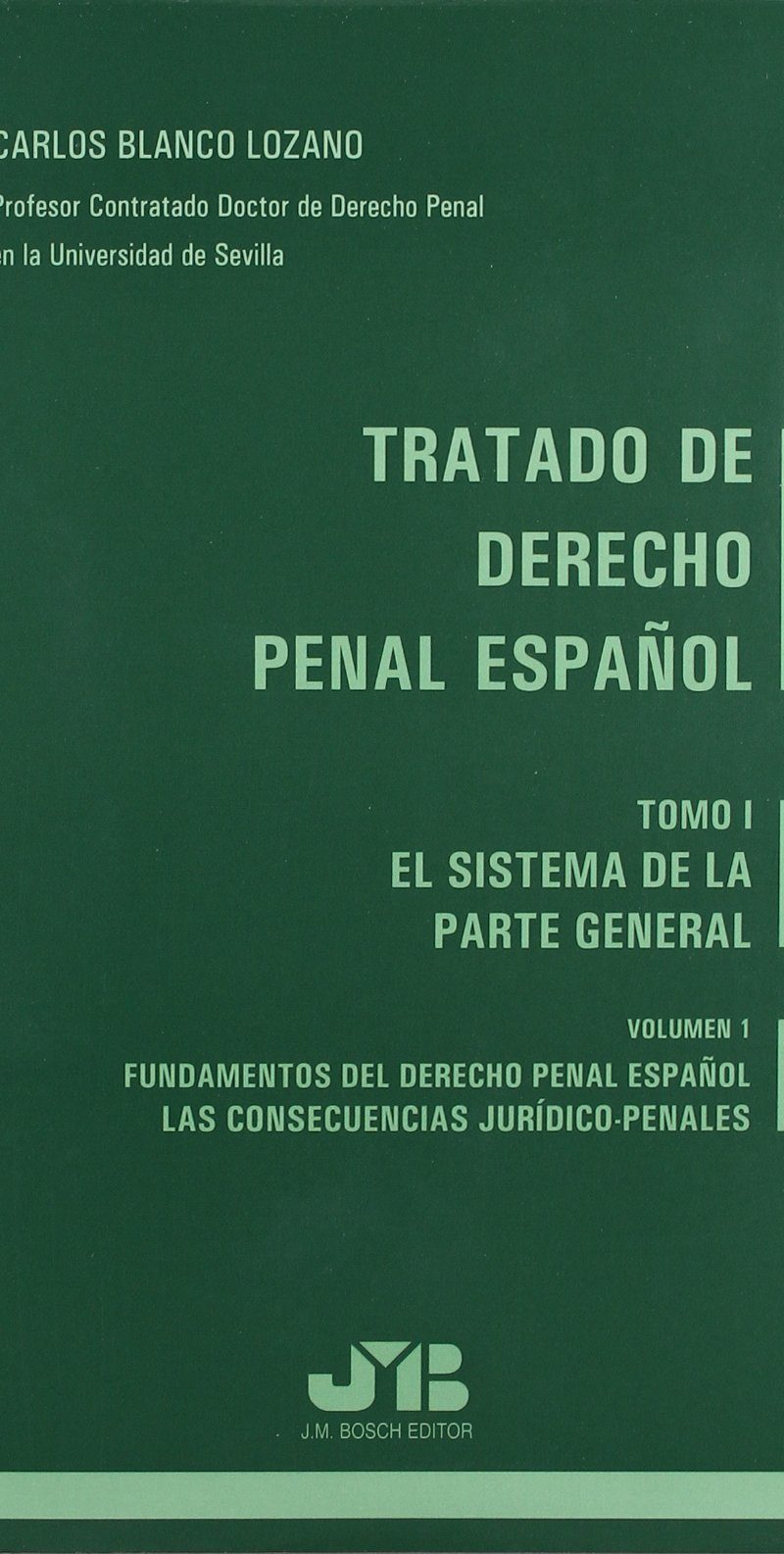 CARLOS BLANCO LOZANO. TRATADO DE DERECHO PENAL ESPAÑOL