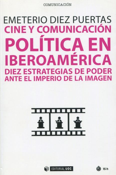 CINE Y COMUNICACIÓN POLÍTICA EN IBEROAMERICA
