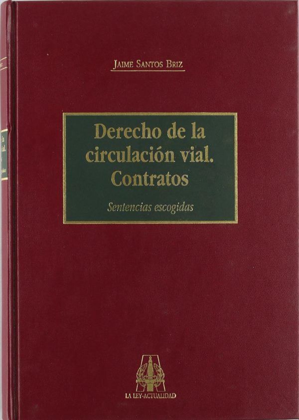 DERECHO DE LA CIRCULACIÓN VIAL. CONTRATOS. SENTENCIAS ESCOGIDAS