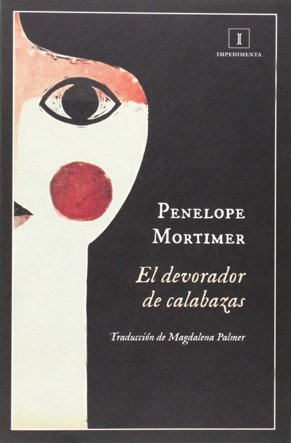 DEVORADOR DE LAS CALABAZAS / PENELOPE MORTIMER