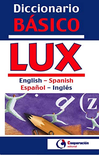DICCIONARIO BASICO LUX ENGLISH SPANISH