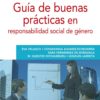 GUÍA DE BUENAS PRÁCTICAS EN RESPONSABILIDAD CIVIL DE GÉNERO
