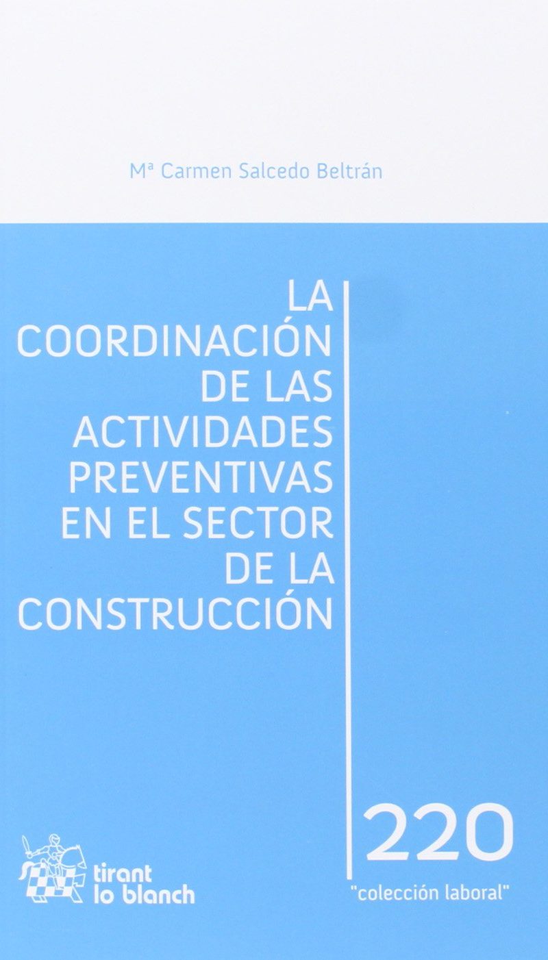 LA COORDINACIÓN DE LAS ACTIVIDADES PREVENTIVAS EN EL SECTOR DE LA CONSTRUCCIÓN