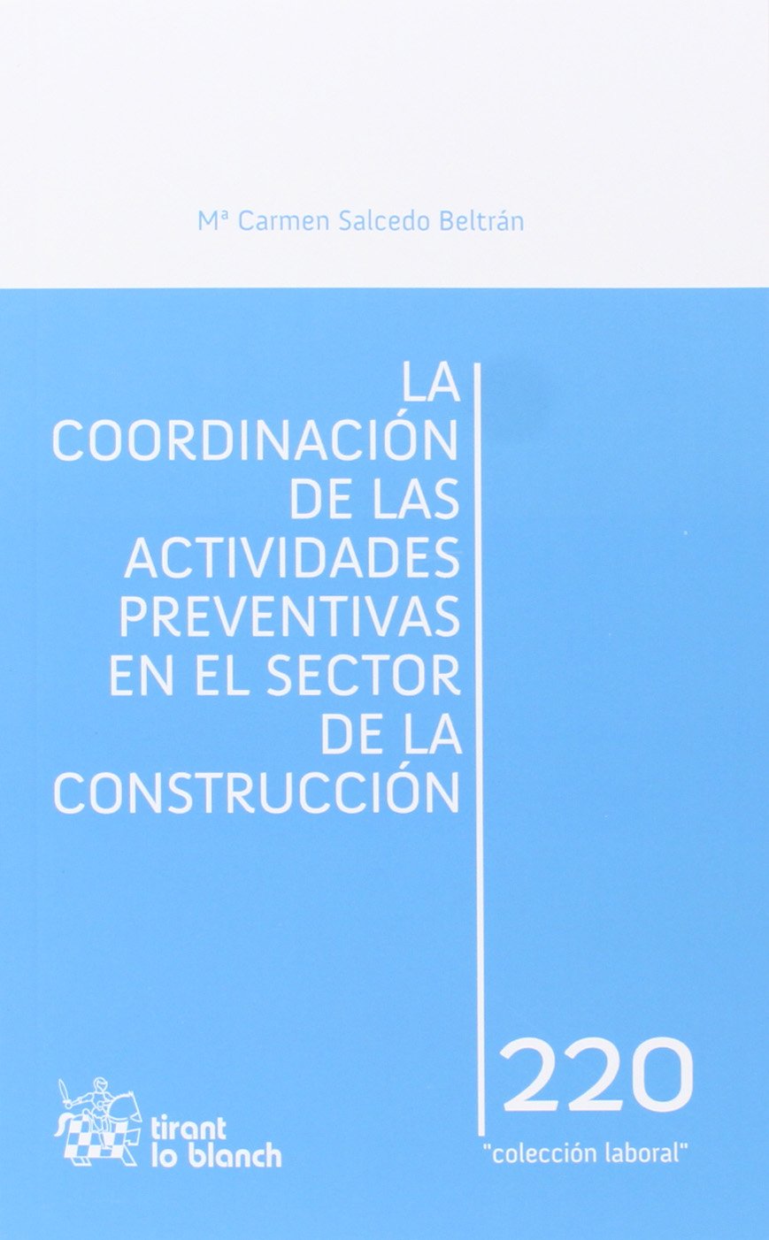 LA COORDINACIÓN DE LAS ACTIVIDADES PREVENTIVAS EN EL SECTOR DE LA CONSTRUCCIÓN