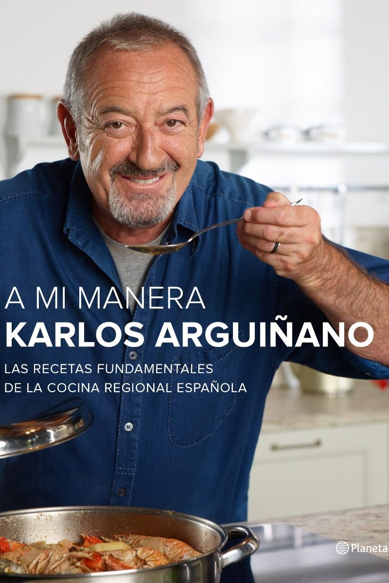 A mi manera Karlos Arguiñano. Las recetas fundamentales de la cocina regional Española-0