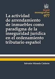 Actividad de arrendamiento de inmuebles como paradigma de la inseguridad jurídica en el ordenamiento tributario español-0