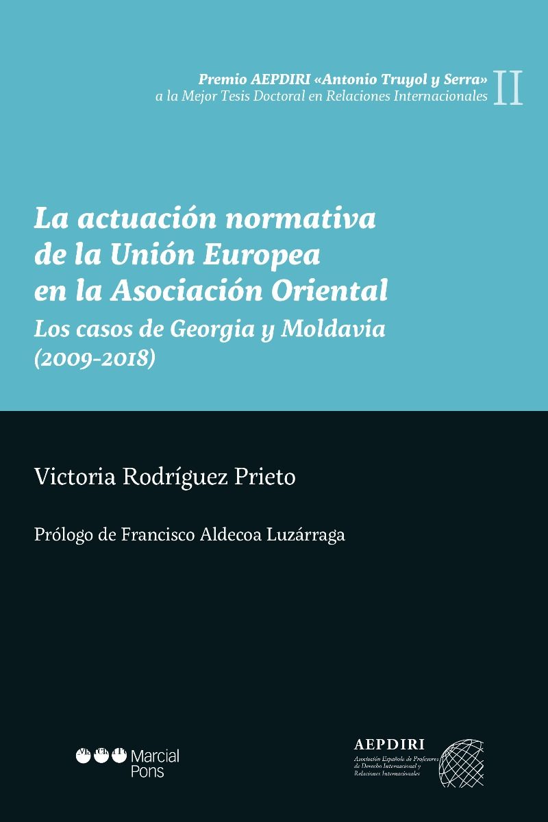 Actuación Normativa de la Unión Europea en la Asociación Oriental. Los Casos de Georgia y Moldavia (2009-2018)-0