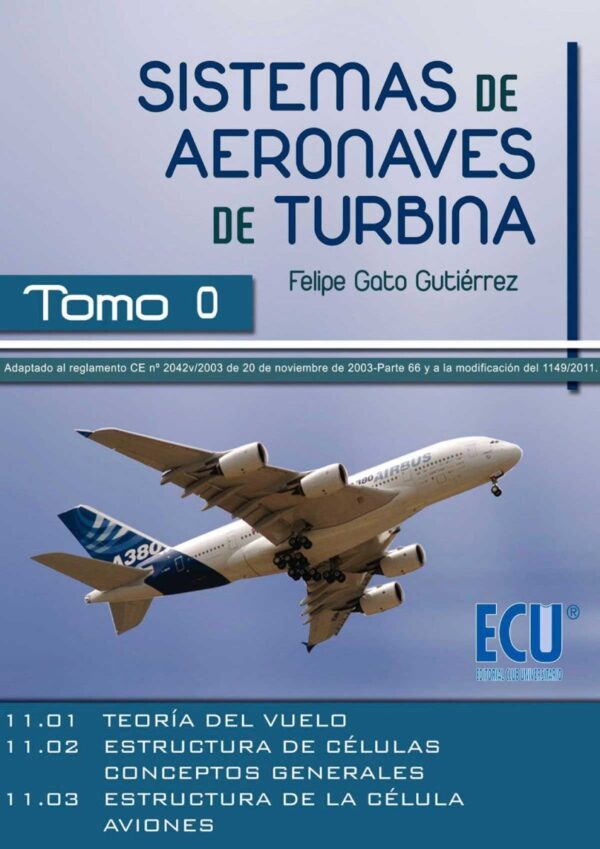 Sistemas de Aeronaves de Turbina, Adaptado al Reglamento CE nº 2042v/2003 de 20 de Noviembre de 2003-Parte 66 y a la Modific-0