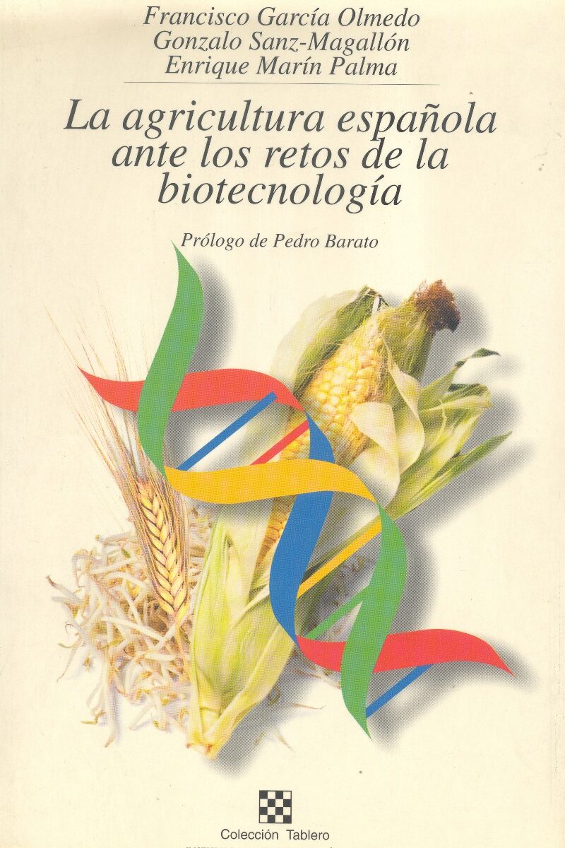 Agricultura Española ante los Retos de la Biotecnología. -0