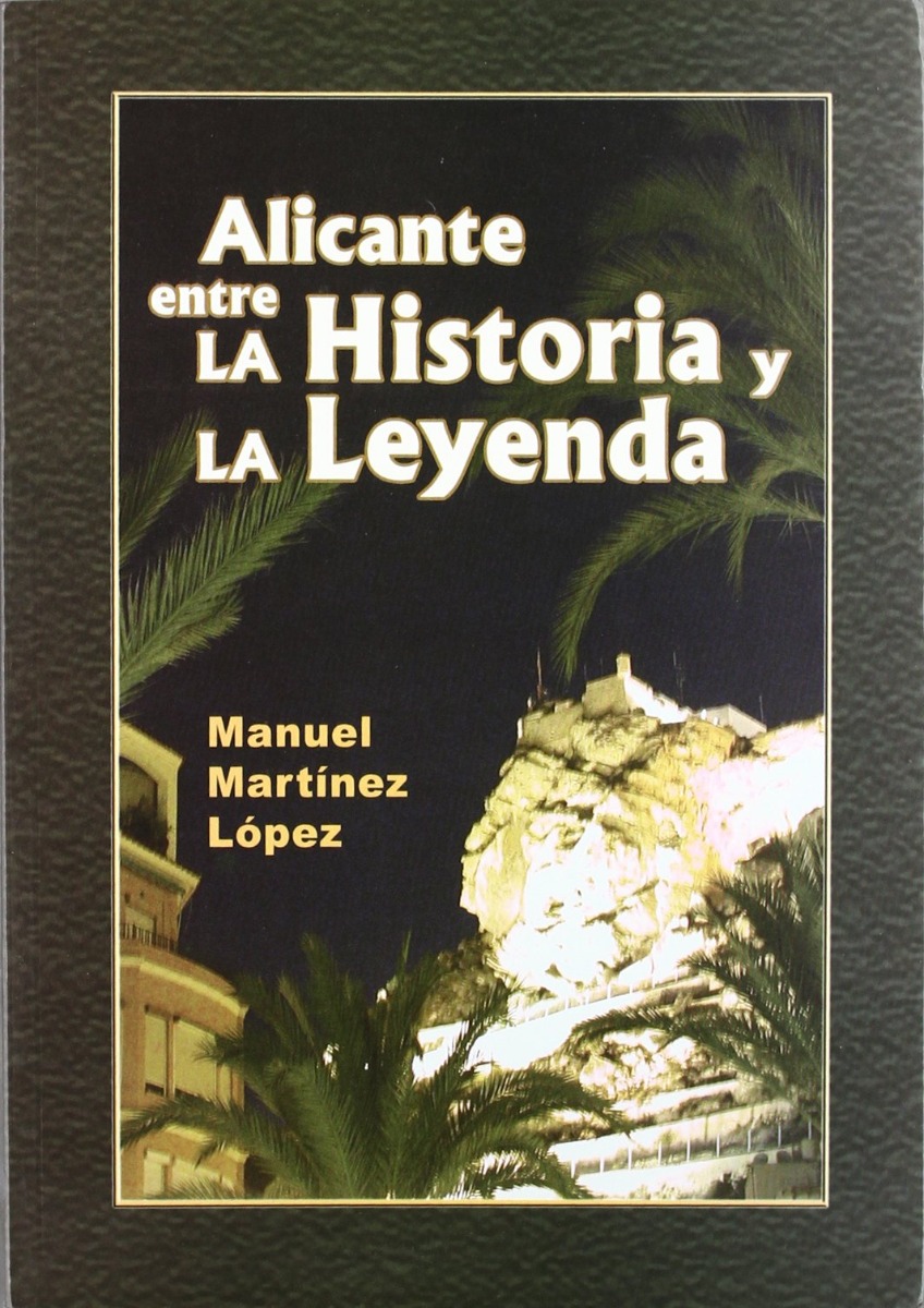 Alicante entre la Historia y la Leyenda -0