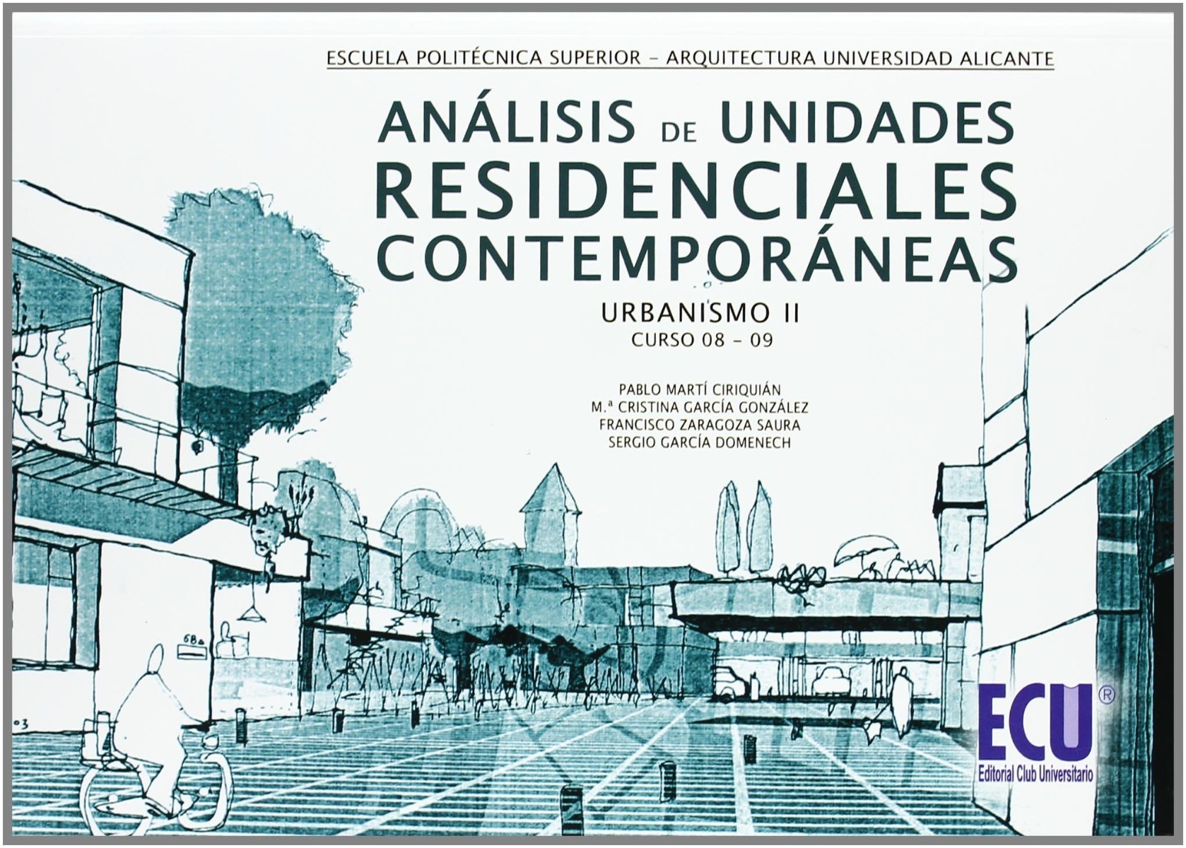 Análisis de Unidades Residenciales Contemporáneas. Urbanismo II. Curso 08-09-0