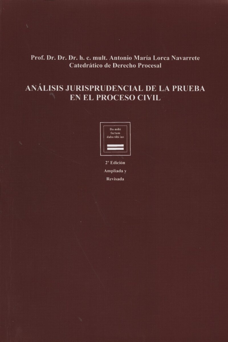 Análisis Jurisprudencial de la Prueba en el Proceso Civil, 2014. Edición Ampliada y Revisada -0